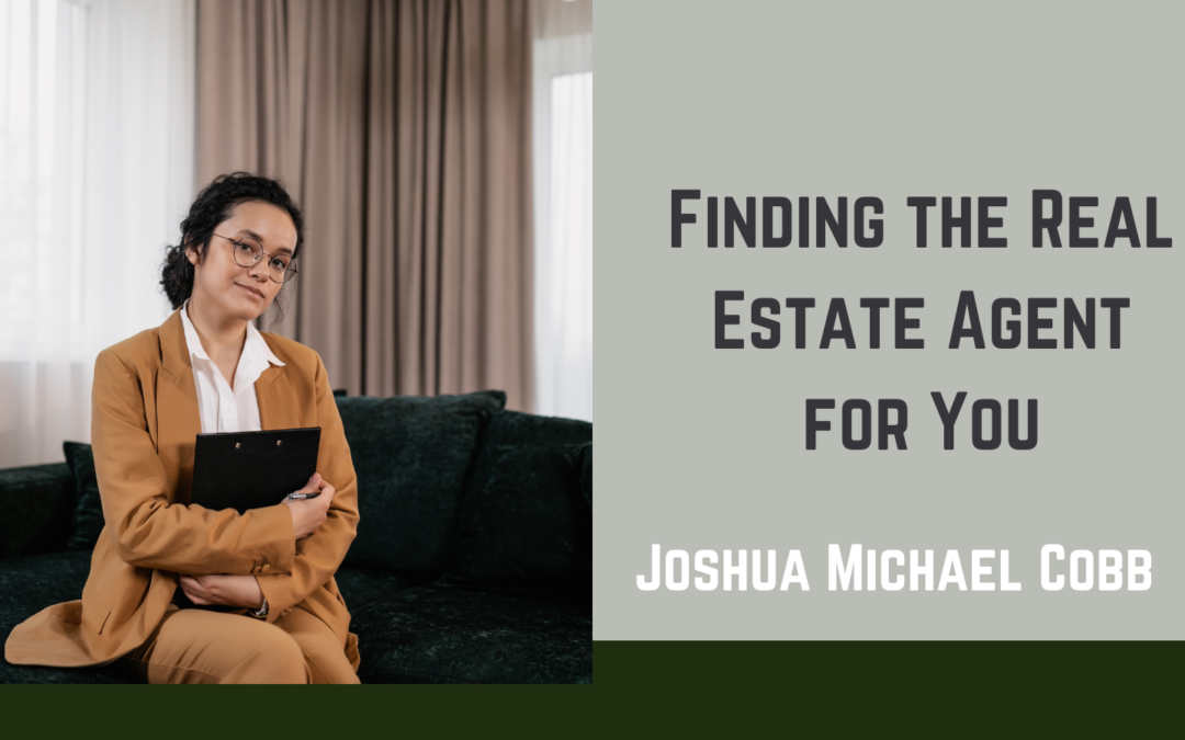 Finding the Real Estate Agent for You